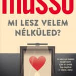 Guillaume Musso: Mi lesz velem nélküled?