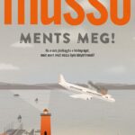 Guillaume Musso: Ments meg!