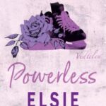 Elsie Silver: Powerless – Védtelen - Éldekorált kiadás