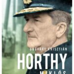 Ungváry Krisztián: Horthy