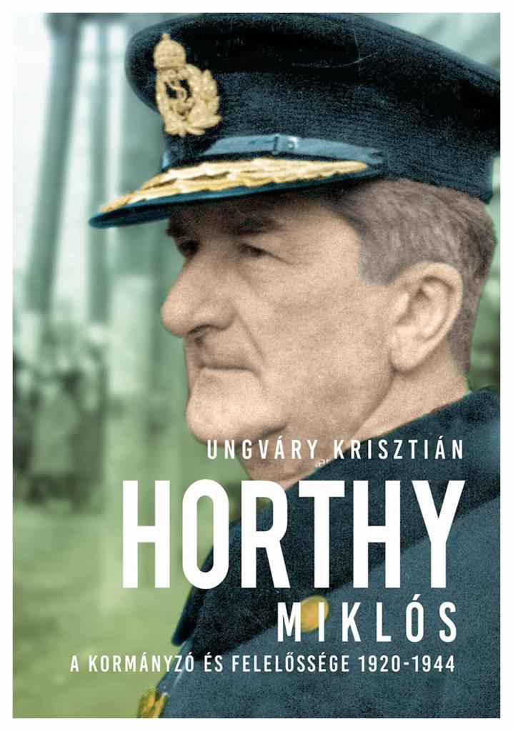 9789636870966.jpg Ungváry Krisztián: Horthy - Image 1
