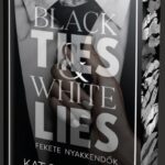 Kat Singleton: Black Ties & White Lies – Fekete nyakkendők - Éldekorált kiadás