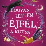 Ben Miller: Hogyan lettem Éjfél, a kutya