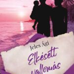 Jeles Ági: Elkésett vallomás