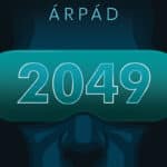 Kósa Árpád: 2049