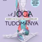 Ann Swanson, Dorling Kindersley: A jóga tudománya - bővített kiadás