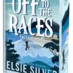 Elsie Silver: Off to the Races – Vágtázó szívek - Éldekorált kiadás