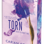 Carian Cole: Torn – Szétszakítva - Éldekorált kiadás