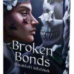 J. Bree: Broken Bonds – Elszakított kötelékek - Éldekorált kiadás