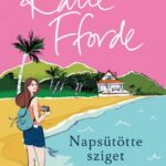 Katie Fforde: Napsütötte sziget