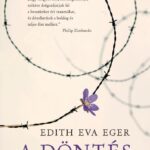 Edith Eva Eger: A döntés