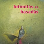 Tisza Kata: Intimitás és hasadás