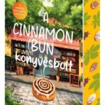 Laurie Gilmore: A Cinnamon Bun könyvesbolt - Éldekorált kiadás