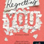 Colleen Hoover: Regretting You - Elrontott életek