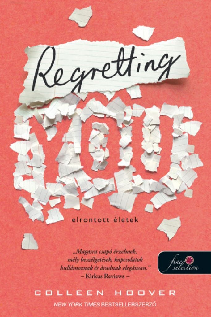 5swmh99x9h8djj7cbtemmjro9tmlj9yuvocj1bmk_cover.jpeg Colleen Hoover: Regretting You - Elrontott életek - Image 1