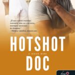 R. S. Grey: Hotshot Doc - A menő doki