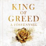 Ana Huang: King of Greed - A fösvénység - Éldekorált kiadás