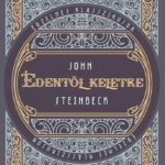 John Steinbeck: Édentől keletre