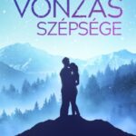 Kollár Betti: A vonzás szépsége