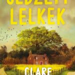 Clare Leslie Hall: Sebzett lelkek