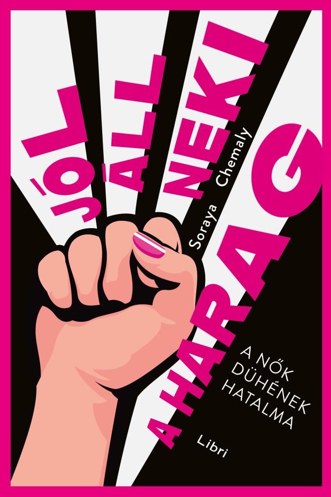 9789636044091.jpg Soraya Chemaly: Jól áll neki a harag - Image 1