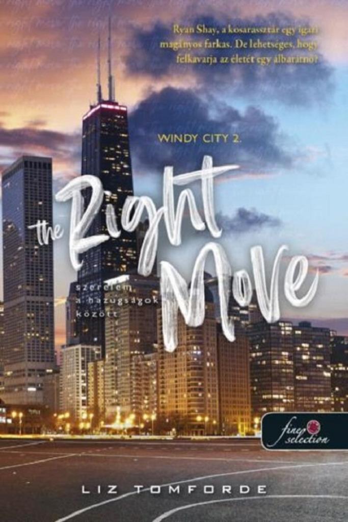 9789636750558.jpg Liz Tomforde: The Right Move - Szerelem a hazugságok között (Windy City 2.) - Image 1