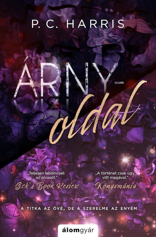 9789636830106.jpg P. C. Harris: Árnyoldal (bővített újrakiadás) - Éldekorált kiadás - Image 1