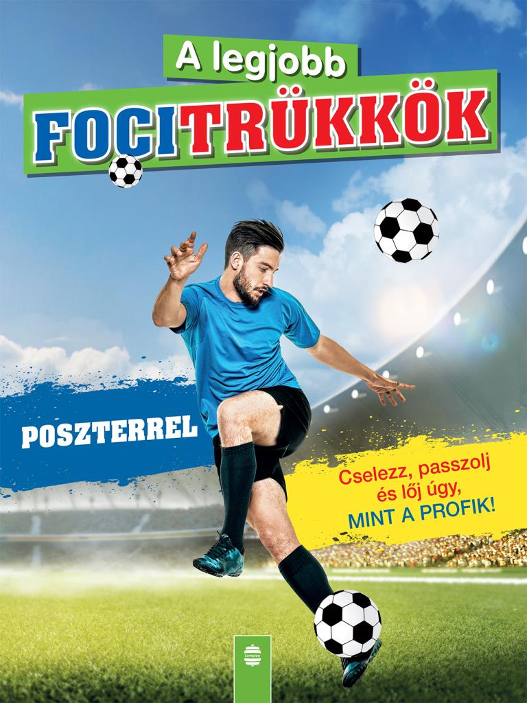 a_legjobb_focitrukkok_b1_nagy_felb.jpg Sabine Janatschek, Sandra Noa: A legjobb focitrükkök (poszterrel) - Felújított kiadás - Image 1