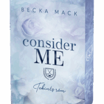 Becka Mack: Consider Me – Bízz bennem - Éldekorált kiadás