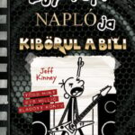 Jeff Kinney: Egy ropi naplója 17. Kibörul a bili