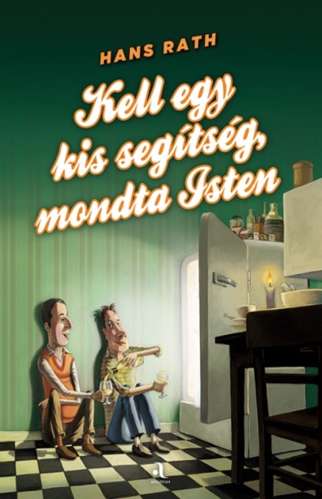 mmkzyaadbcizlqgsb2jknm0oflnc0hfbxxgdvgma_cover.jpeg Hans Rath: Kell egy kis segítség, mondta Isten - Image 1