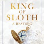 Ana Huang: King of Sloth - A restség
