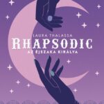 Laura Thalassa: Rhapsodic - Az Éjszaka Királya