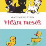 Vlagyimir Szutyejev: Vidám mesék