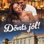 Sebők Hanga: Dönts jól!